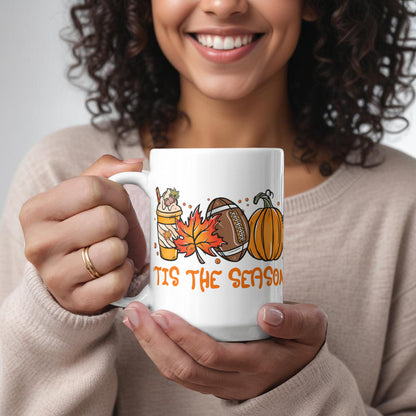 Fall Mugs 'Tis The Season for Autumn Leaves, Football and Pumpkin Spice! - White 15oz Ceramic Mug
