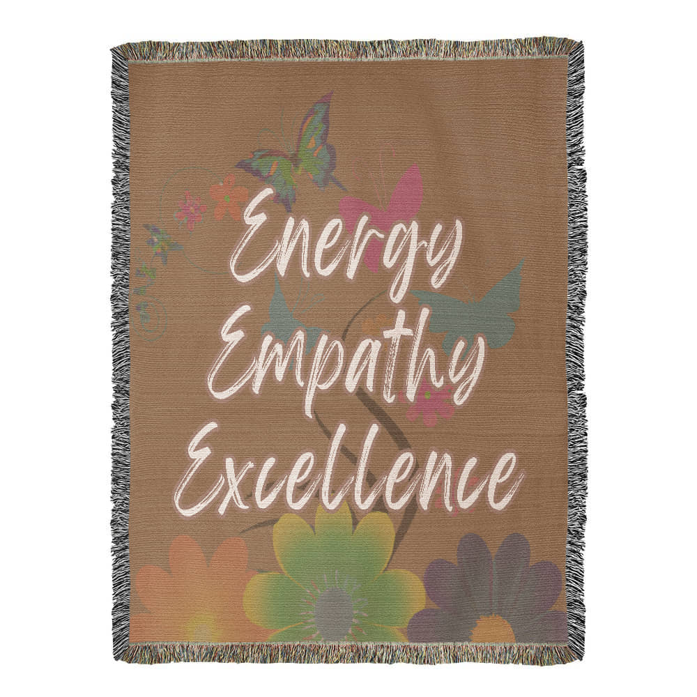 Energy Empathy Excellence - It's all about the message Beautiful 100% Cotton Woven Blanket