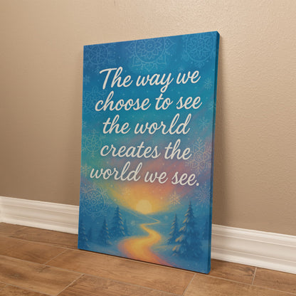 Chakra Snowlight - The Way We Choose To See The World 24" x 36" Gallery Wrapped Canvas Portrait Oriented