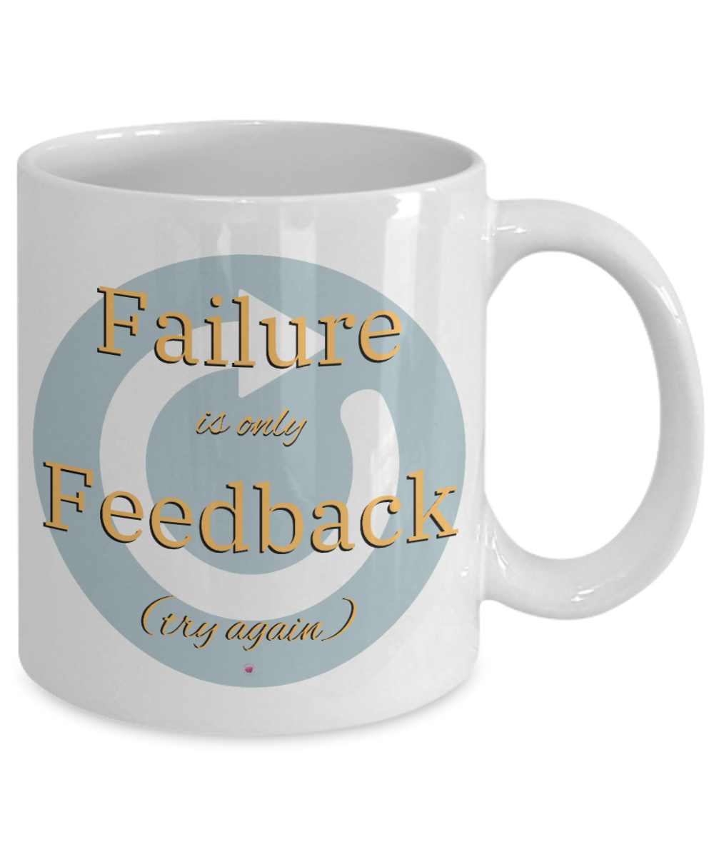 Failure Is Only Feedback (try again) Inspiring and Encouraging with 4 options