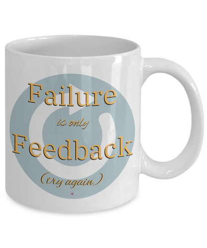 Failure Is Only Feedback (try again) Inspiring and Encouraging with 4 options