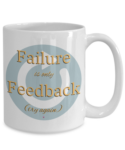 Failure Is Only Feedback (try again) Inspiring and Encouraging with 4 options