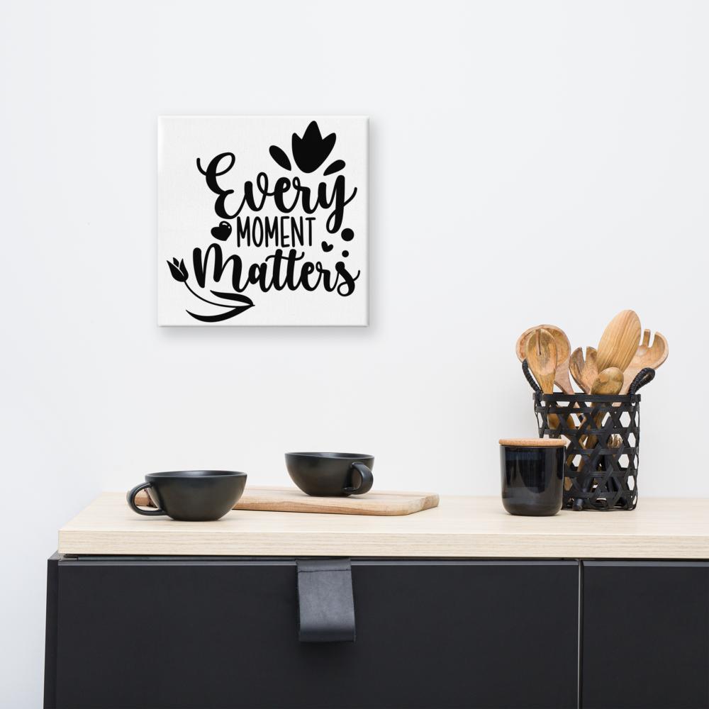 Every Moment Matters Square Canvas 12"x12" over coffee bar