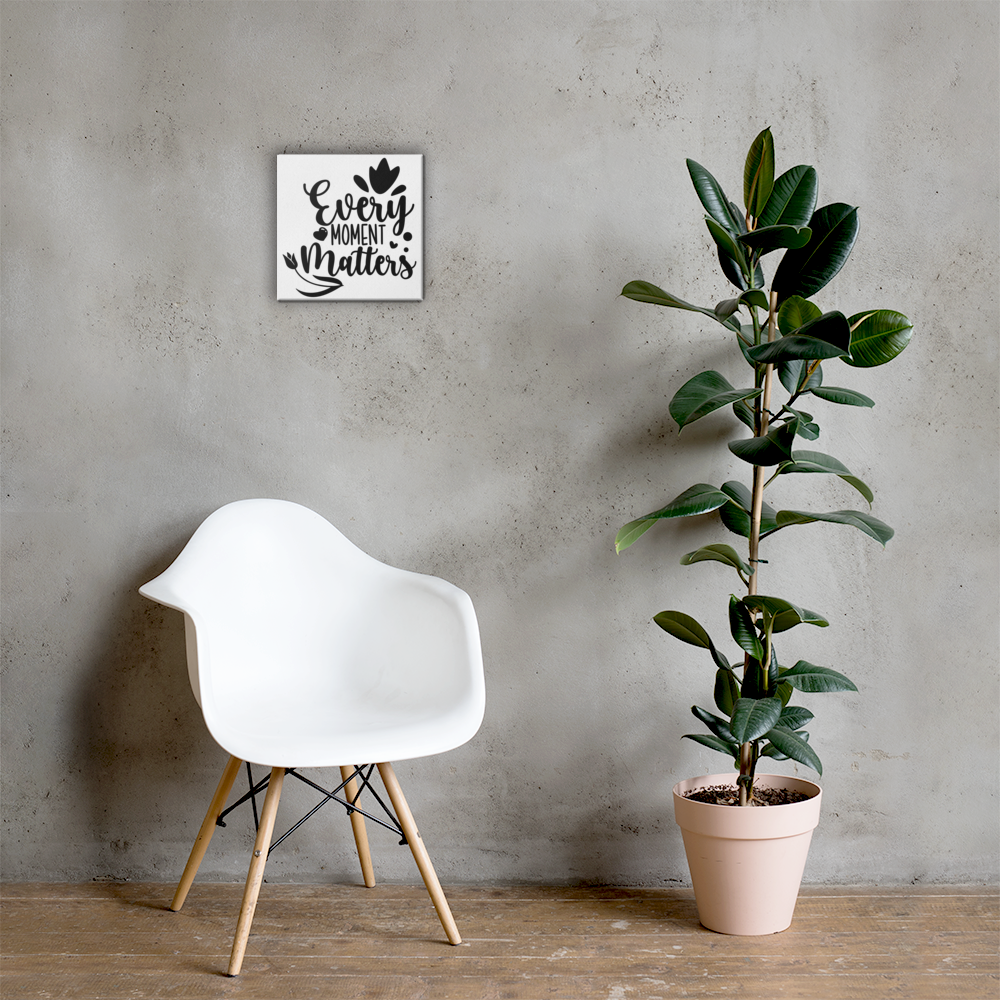 Every Moment Matters Square Canvas 12"x12" in sitting area