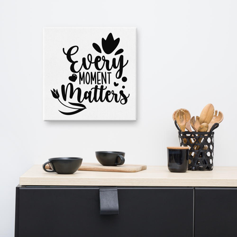 Every Moment Matters Square Canvas 16"x16" over coffee bar