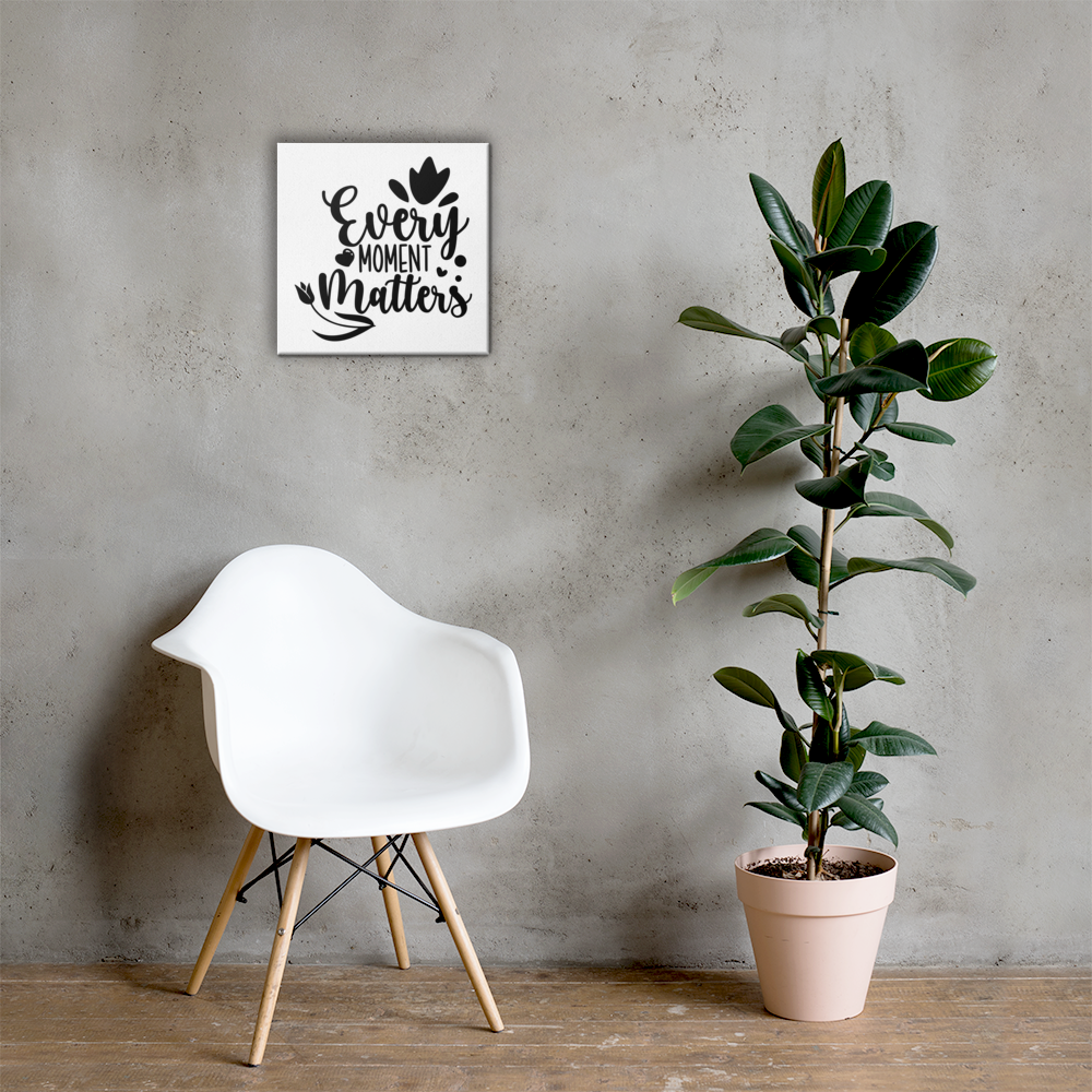 Every Moment Matters Square Canvas 16"x16" in sitting area
