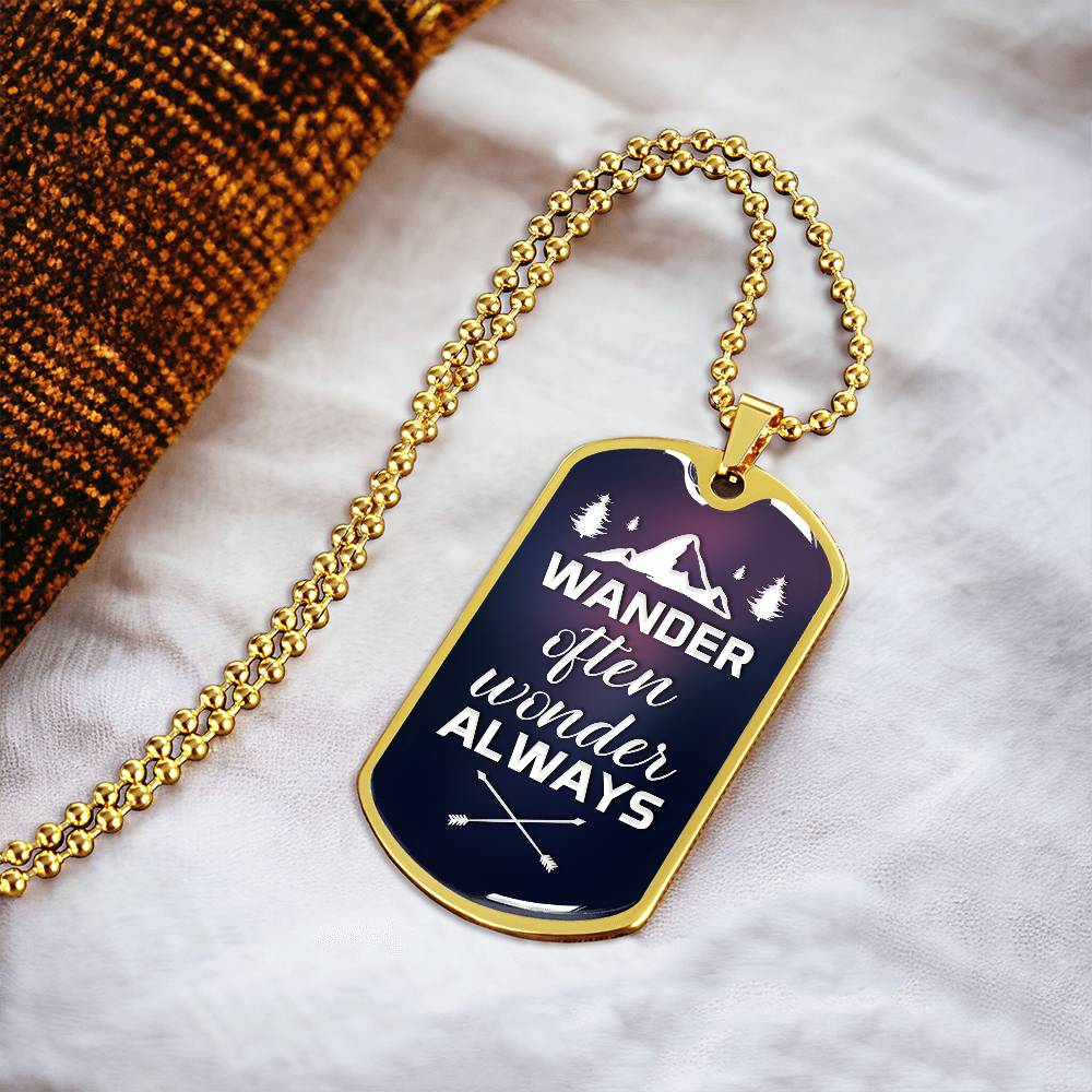 Wander Often, Wonder Always - Dog Tag Necklace 18K Gold Plated or Polished Stainless Steel
