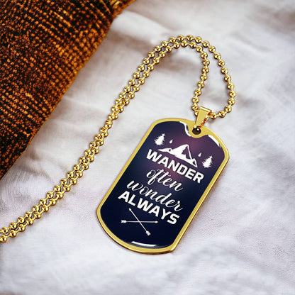 Wander Often, Wonder Always - Dog Tag Necklace 18K Gold Plated or Polished Stainless Steel