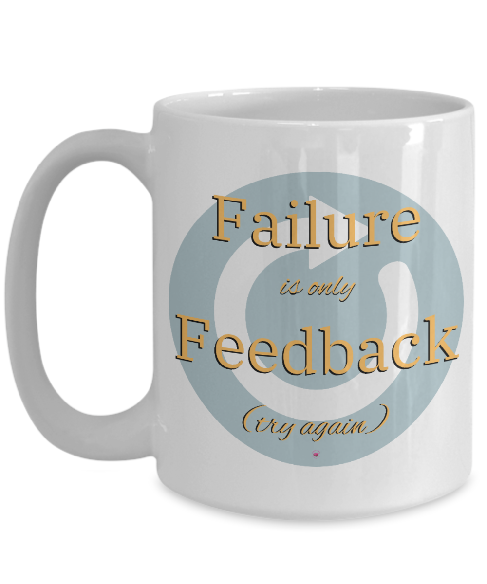 Failure Is Only Feedback (try again) Inspiring and Encouraging with 4 options