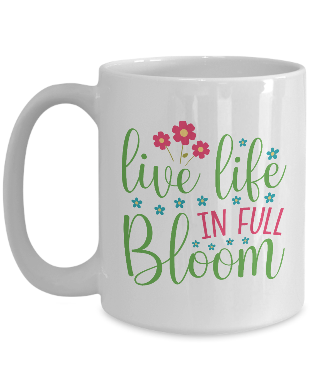 Live Life in Full Bloom MII Designs 4 color/size options