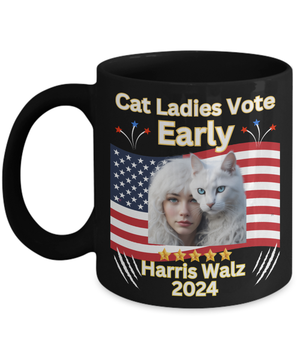 Cat Ladies Vote Early Harris Walz 2024 Presidential Election 11oz or 15oz - White or Black