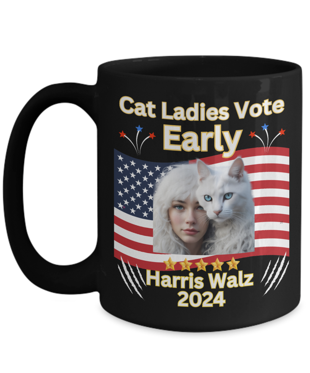 Cat Ladies Vote Early Harris Walz 2024 Presidential Election 11oz or 15oz - White or Black