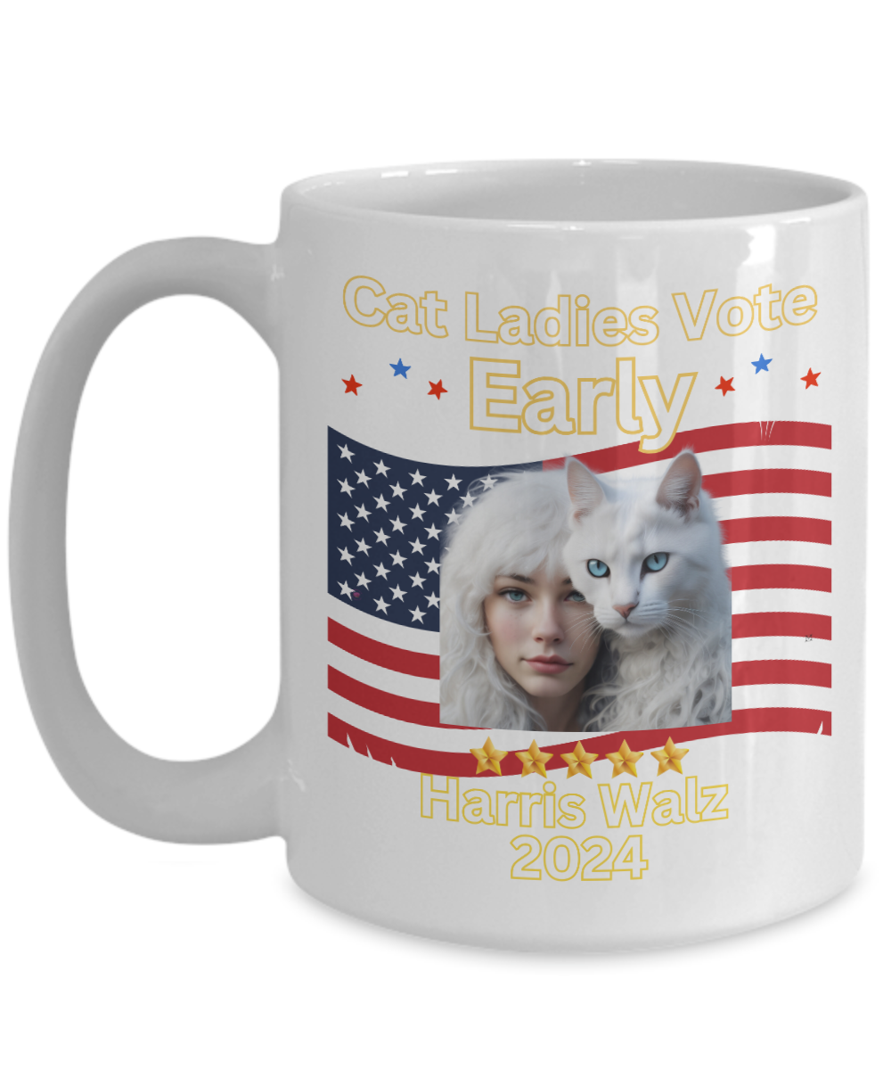 Cat Ladies Vote Early Harris Walz 2024 Presidential Election 11oz or 15oz - White or Black