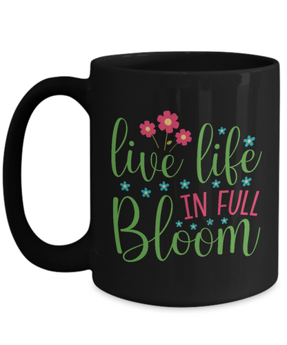 Live Life in Full Bloom MII Designs 4 color/size options