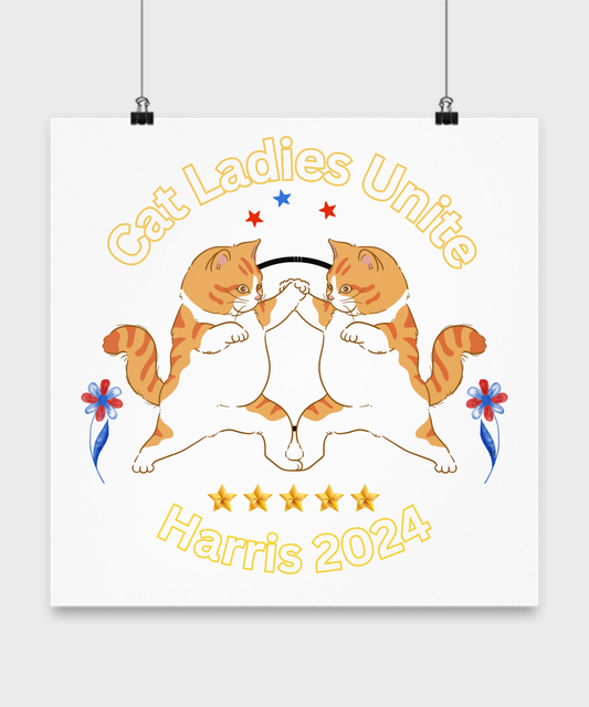 Cat Ladies Unite Harris 2024 16" x 16" Poster USA Elections