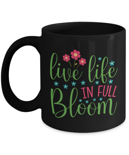 Live Life in Full Bloom MII Designs 4 color/size options