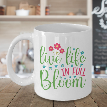 Live Life in Full Bloom MII Designs 4 color/size options