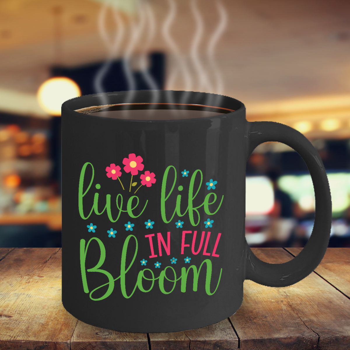 Live Life in Full Bloom MII Designs 4 color/size options