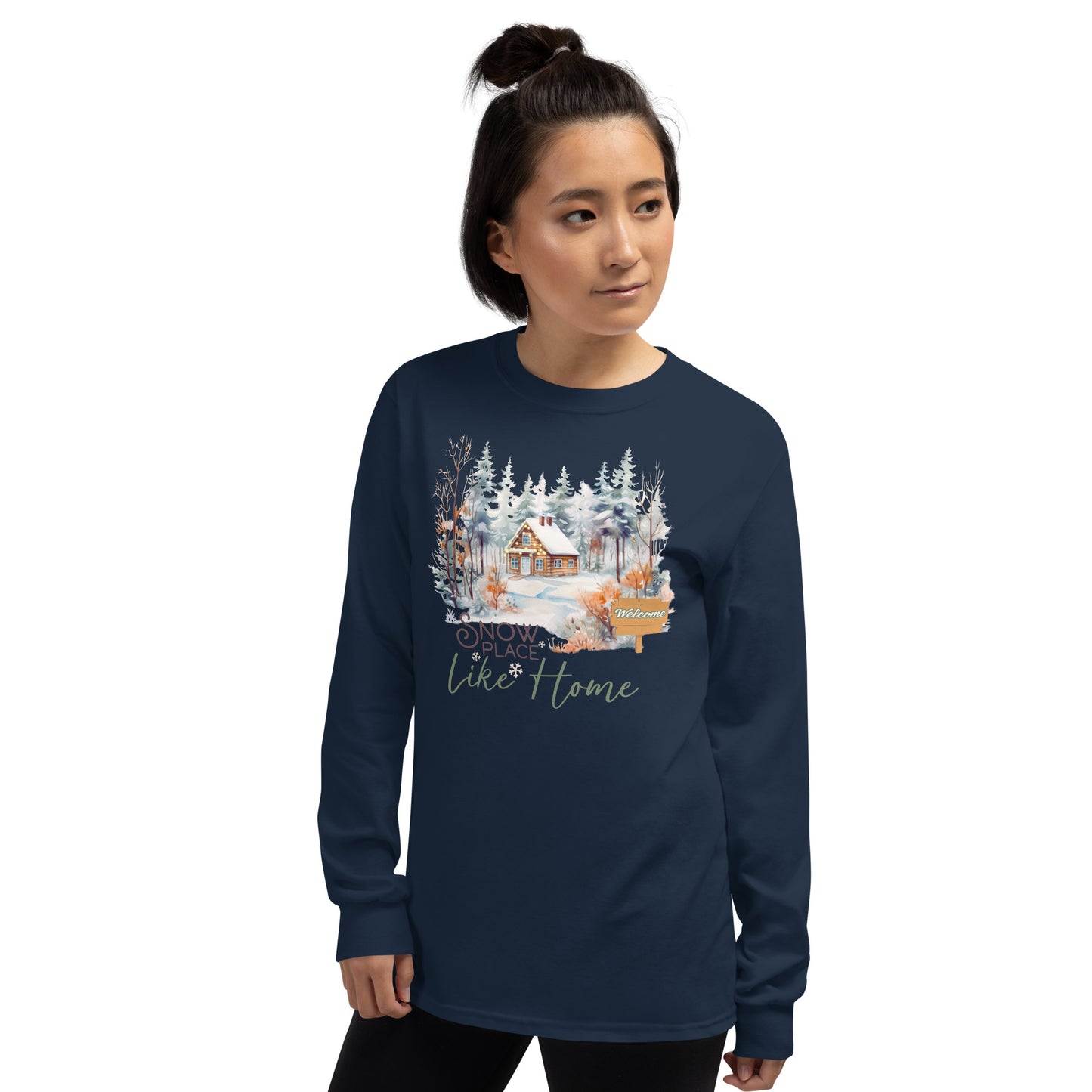 Welcome Snow Place Like Home Country Cabin in Snowy Woods Long Sleeve