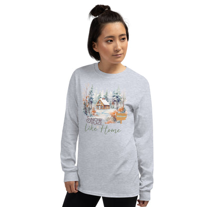 Welcome Snow Place Like Home Country Cabin in Snowy Woods Long Sleeve