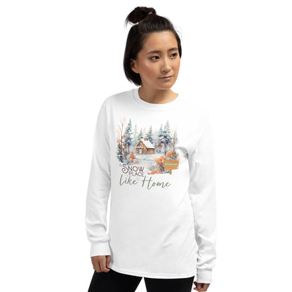 Welcome Snow Place Like Home Country Cabin in Snowy Woods Long Sleeve