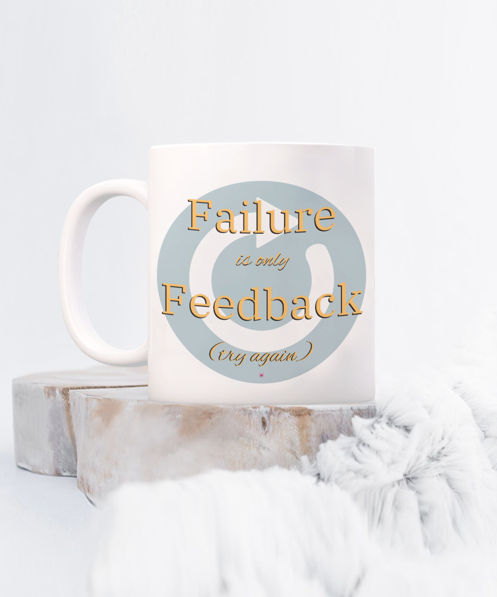 Failure Is Only Feedback (try again) Inspiring and Encouraging with 4 options