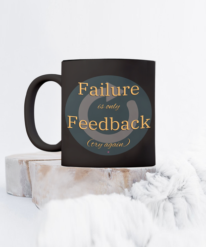 Failure Is Only Feedback (try again) Inspiring and Encouraging with 4 options