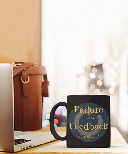 Failure Is Only Feedback (try again) Inspiring and Encouraging with 4 options