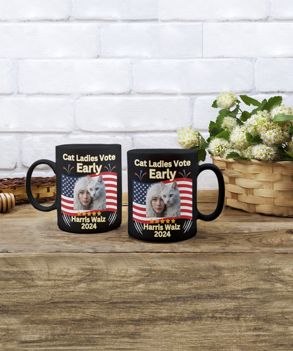 Cat Ladies Vote Early Harris Walz 2024 Presidential Election 11oz or 15oz - White or Black