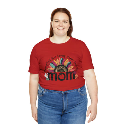 Mom:  Strong Fearless Loving Warm Selfless Mom Gift Design by MII Unisex Jersey Short Sleeve Tee