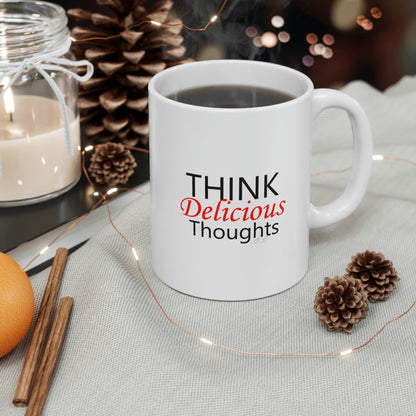 Law of Attraction "Think Delicious Thoughts" MII Designs ~ Ceramic Mug 11oz