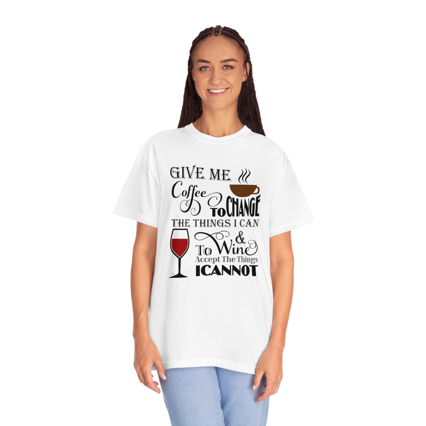 Give Me Coffee To Accept The Things I Can and Wine To Accept The Things I Cannot Unisex Garment-Dyed Comfort Colors T-shirt by MII Designs