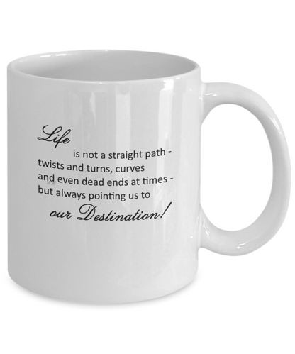 Life Is Not A Straight Path 11oz Mug