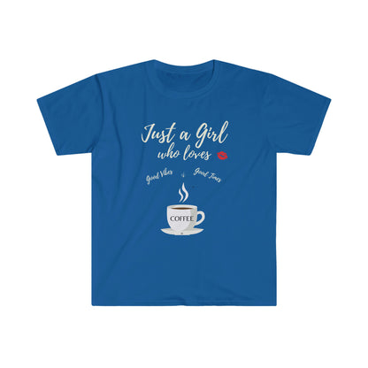 Just a Girl Who Loves Good Vibes Good Times and Coffee Unisex Softstyle T-Shirt
